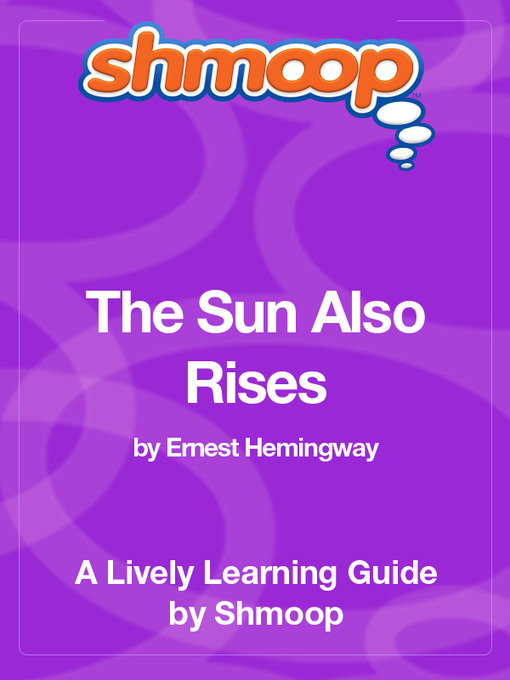 Title details for The Sun Also Rises by Shmoop - Available